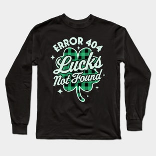 Error 404 Lucks Not Found Saint Patrick's Day Shamrock Nerd Long Sleeve T-Shirt